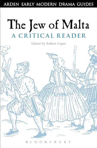 Beispielbild fr The Jew of Malta: A Critical Reader (Arden Early Modern Drama Guides) zum Verkauf von Ergodebooks