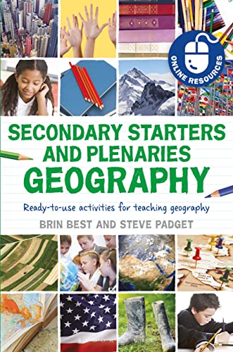 Stock image for Secondary Starters and Plenaries: Geography: Ready-to-use activities for teaching geography (Classroom Starters and Plenaries) for sale by WorldofBooks