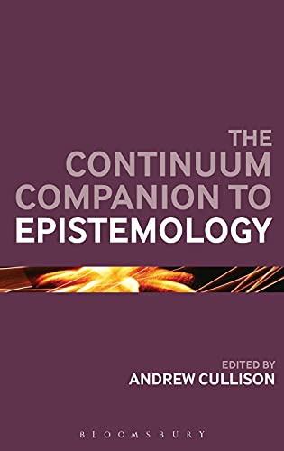 Beispielbild fr The Continuum Companion to Epistemology (Bloomsbury Companions) zum Verkauf von Powell's Bookstores Chicago, ABAA