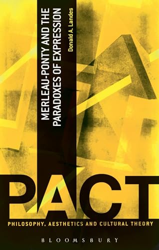 Beispielbild fr Merleau-Ponty and the Paradoxes of Expression (Philosophy, Aesthetics and Cultural Theory) zum Verkauf von Half Moon Books