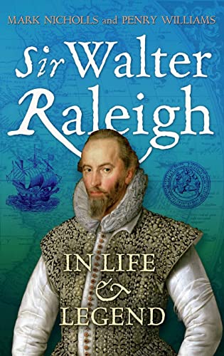 Imagen de archivo de Sir Walter Raleigh: in Life and Legend a la venta por WorldofBooks