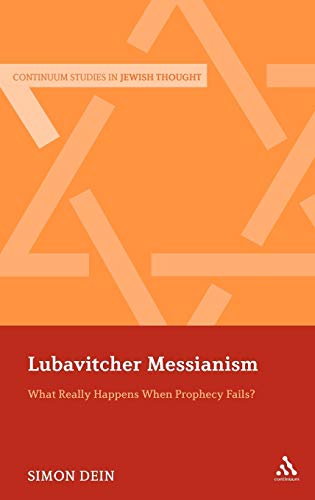 9781441112231: Lubavitcher Messianism: What Really Happens When Prophecy Fails? (Bloomsbury Studies in Jewish Thought)