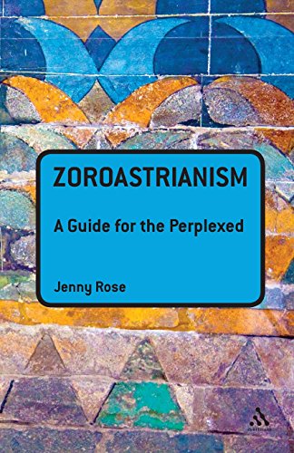 9781441113795: Zoroastrianism: A Guide for the Perplexed