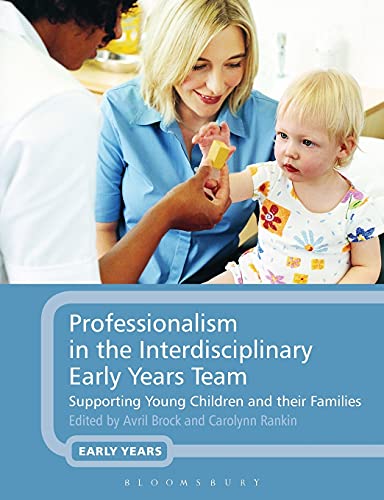 Stock image for Professionalism in the Interdisciplinary Early Years Team: Supporting Young Children and their Families for sale by WorldofBooks