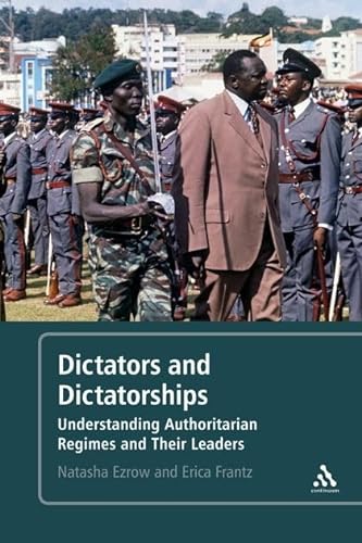 Stock image for Dictators and Dictatorships: Understanding Authoritarian Regimes and Their Leaders for sale by Bestsellersuk