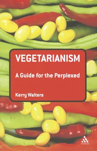 Beispielbild fr Vegetarianism: A Guide for the Perplexed (Guides for the Perplexed) zum Verkauf von Ergodebooks