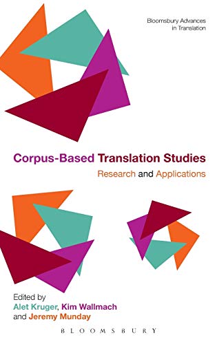 Stock image for Corpus-Based Translation Studies: Research and Applications (Bloomsbury Advances in Translation) for sale by Phatpocket Limited