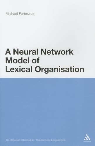 Stock image for Neural Network Model of Lexical Organisation (Continuum Studies in Theoretical Linguistics) for sale by Chiron Media
