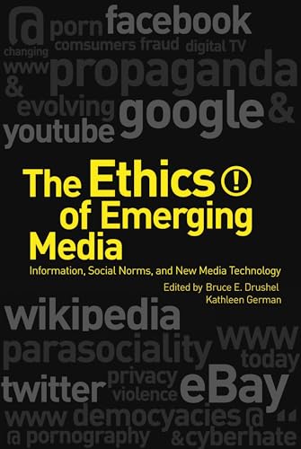 9781441118363: The Ethics of Emerging Media: Information, Social Norms, and New Media Technology