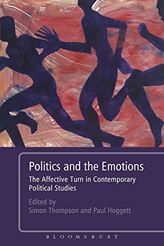 Stock image for Politics and the Emotions: The Affective Turn in Contemporary Political Studies for sale by Chiron Media