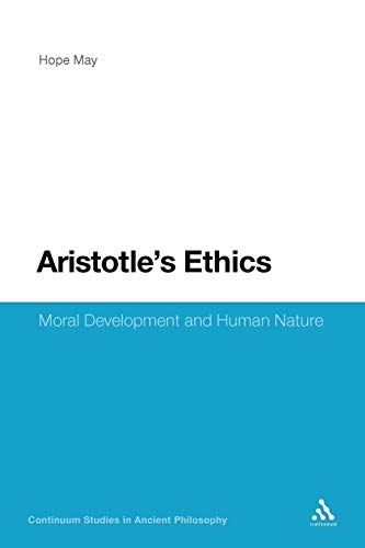 Stock image for Aristotle's Ethics: Moral Development and Human Nature (Continuum Studies in Ancient Philosophy) for sale by Midtown Scholar Bookstore