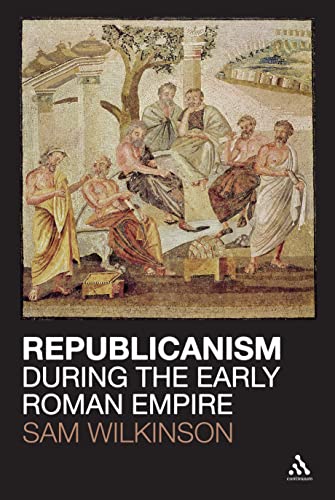 Imagen de archivo de Republicanism during the Early Roman Empire a la venta por The Compleat Scholar