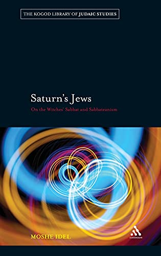 9781441121448: Saturn's Jews: On The Witches' Sabbat And Sabbateanism