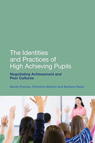 Beispielbild fr The Identities and Practices of High Achieving Pupils: Negotiating Achievement and Peer Cultures zum Verkauf von Chiron Media