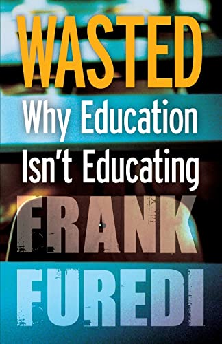 Stock image for Wasted: Why Education Isn't Educating for sale by More Than Words