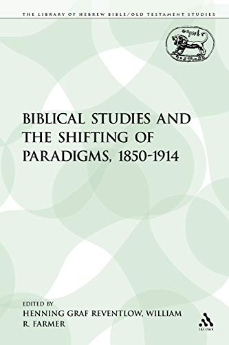Stock image for Biblical Studies and the Shifting of Paradigms, 1850-1914 for sale by THE SAINT BOOKSTORE