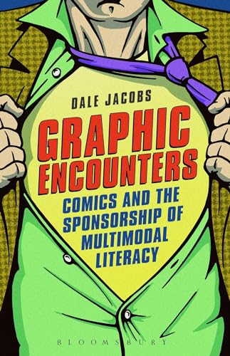 Stock image for Graphic Encounters : Comics and the Sponsorship of Multimodal Literacy for sale by Better World Books