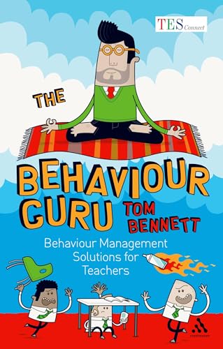 Stock image for The Behaviour Guru: Behaviour Management Solutions for Teachers for sale by WorldofBooks