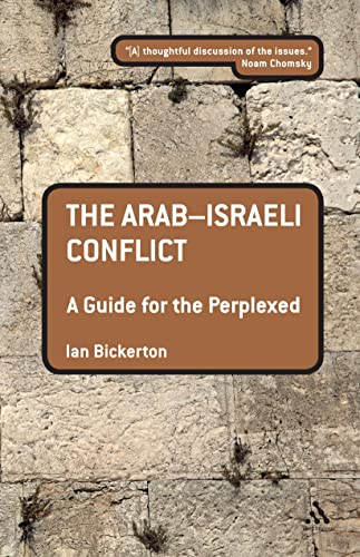 Stock image for The Arab-Israeli Conflict: A Guide for the Perplexed for sale by ThriftBooks-Atlanta
