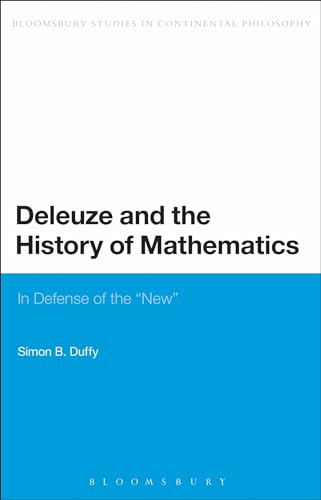 Stock image for Deleuze and the History of Mathematics (Bloomsbury Studies in Continental Philosophy) for sale by Midtown Scholar Bookstore