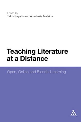 Beispielbild fr Teaching Literature at a Distance: Open, Online and Blended Learning zum Verkauf von medimops