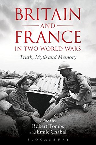 9781441130396: Britain and France in Two World Wars: Truth, Myth and Memory