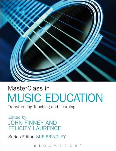 9781441130860: MasterClass in Music Education: Transforming Teaching and Learning