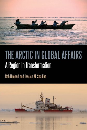 The Arctic in Global Affairs: A Region in Transformation (9781441131003) by Lackenbauer, P. Whitney; Shadian, Jessica M.