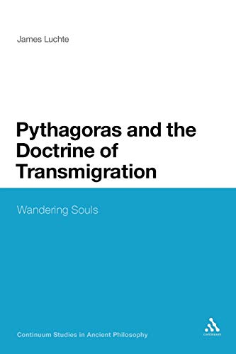 Stock image for Pythagoras and the Doctrine of Transmigration Wandering Souls 14 Continuum Studies in Ancient Philosophy for sale by PBShop.store US