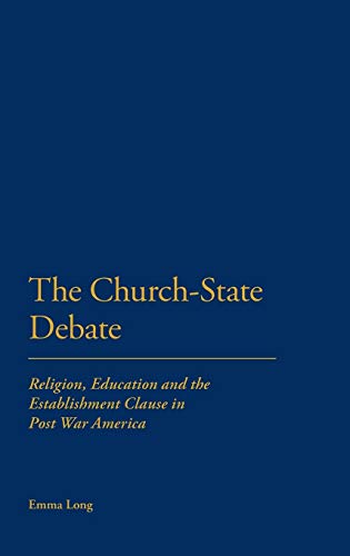9781441134462: The Church-State Debate: Religion, Education and the Establishment Clause in Post War America
