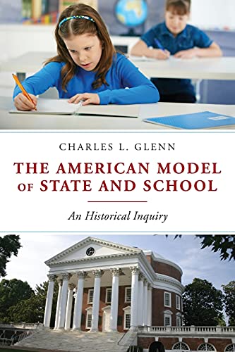 Beispielbild fr The American Model of State and School: An Historical Inquiry zum Verkauf von Chiron Media