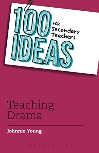 Stock image for 100 Ideas for Secondary Teachers: Teaching Drama: 9 (100 Ideas for Teachers) for sale by WorldofBooks