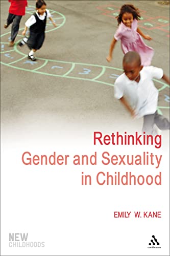 9781441135575: Rethinking Gender and Sexuality in Childhood (New Childhoods)
