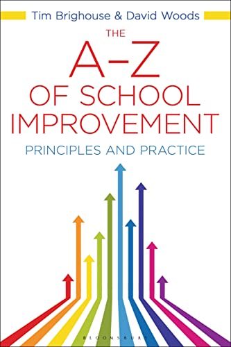 The A-Z of School Improvement: Principles and Practice (9781441135667) by Woods, David; Brighouse, Tim