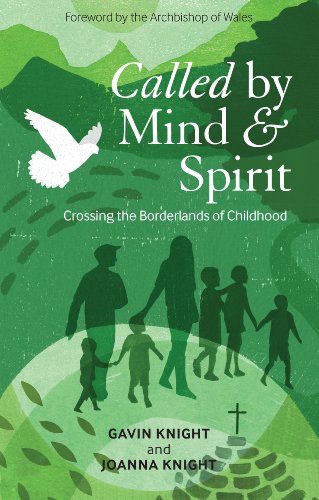 Called by Mind and Spirit: Crossing the Borderlands of Childhood (9781441137616) by Knight, Gavin; Knight, Joanna
