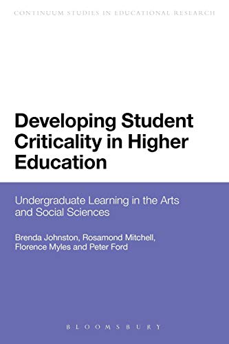 Imagen de archivo de Developing Student Criticality in Higher Education: Undergraduate Learning in the Arts and Social Sciences a la venta por Chiron Media