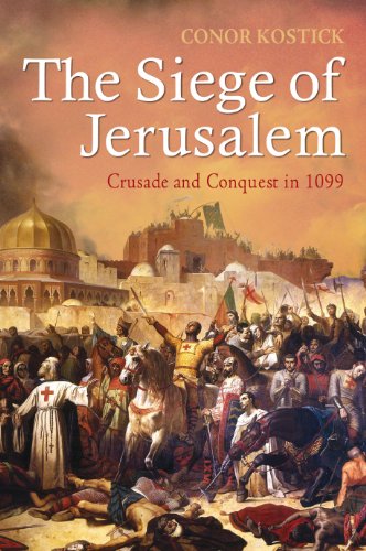 Beispielbild fr The Siege of Jerusalem: Crusade and Conquest in 1099 zum Verkauf von Wonder Book