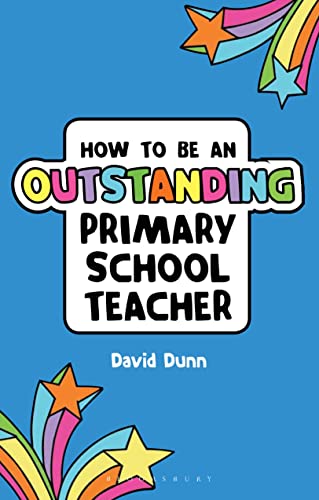 Imagen de archivo de How to Be an Outstanding Primary School Teacher (Outstanding Teaching) a la venta por WorldofBooks