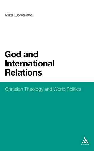 9781441138668: God and International Relations: Christian Theology and World Politics