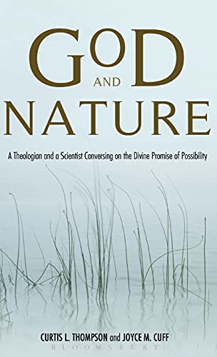 Imagen de archivo de God and Nature: A Theologian and a Scientist Conversing on the Divine Promise of Possibility a la venta por Midtown Scholar Bookstore