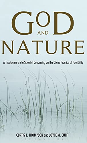 9781441139092: God and Nature: A Theologian and a Scientist Conversing on the Divine Promise of Possibility