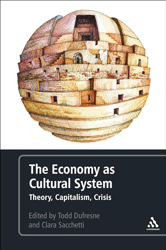 Imagen de archivo de The Economy as Cultural System: Theory, Capitalism, Crisis a la venta por WorldofBooks