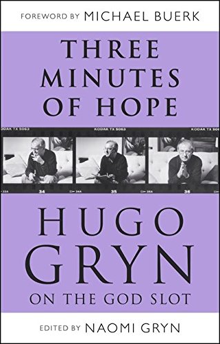 Beispielbild fr Three Minutes of Hope: Hugo Gryn on The God Slot zum Verkauf von WorldofBooks