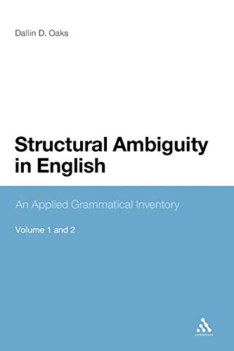 Structural Ambiguity in English: An Applied Grammatical Inventory (9781441140456) by Oaks, Dallin D.
