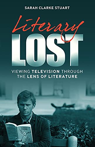 Beispielbild fr Literary Lost: Viewing Television Through the Lens of Literature zum Verkauf von Chiron Media