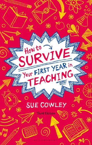 Beispielbild fr How to Survive Your First Year in Teaching: Sue Cowley's bestselling guide for new teachers zum Verkauf von WorldofBooks