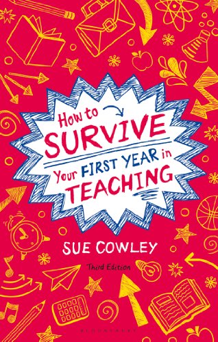 Stock image for How to Survive Your First Year in Teaching: Sue Cowley's bestselling guide for new teachers for sale by WorldofBooks