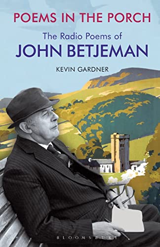 Stock image for Poems in the Porch: The Radio Poems of John Betjeman for sale by WorldofBooks