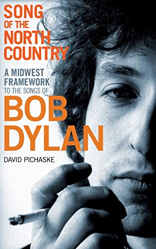 9781441142320: Song of the North Country: A Midwest Framework to the Songs of Bob Dylan