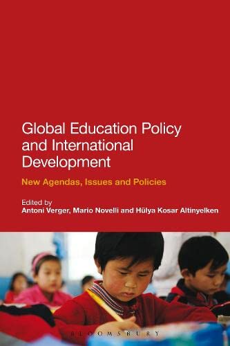Imagen de archivo de Global Education Policy and International Development: New Agendas, Issues and Policies a la venta por Book Dispensary